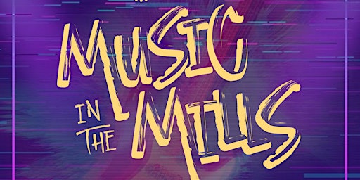 Imagem principal do evento 2nd Annual Music in the Mills