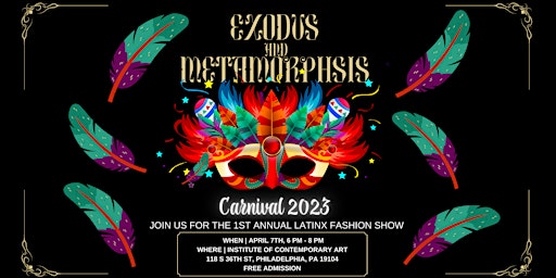 Orgullo Latino Fashion Association Presents: Exodus & Metamorphosis