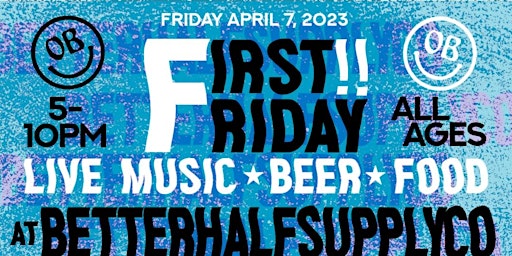 First Friday at Better Half Supply Co