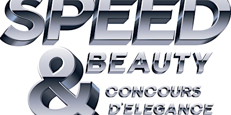 Speed and  Beauty Concours d'Elegance - Car Show, Food Trucks & More