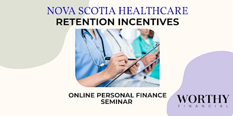 NS Healthcare Retention Incentive Personal Finance Seminar