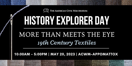History Explorer Day: More Than Meets the Eye -19th Century Textiles primary image