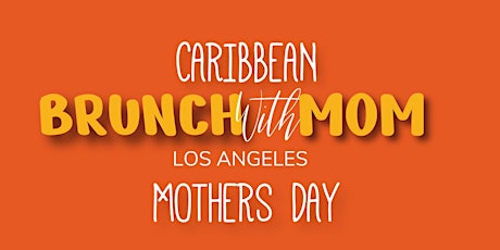 CARIBBEAN BRUNCH WITH MOM “MOTHERS DAY”