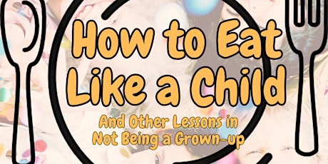 How to Eat Like a Child - Morning Show primary image