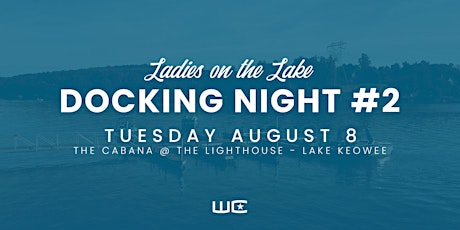 Ladies on the Lake - Seneca - Docking Night #2