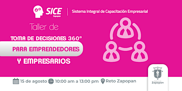 Taller: Toma de decisiones 360° para emprendedores y empresarios
