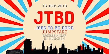 Jobs to Be Done Jumpstart - JTBD Tagesseminar in München