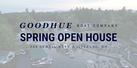 Spring Open House @ Goodhue Wolfeboro