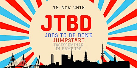 Jobs to Be Done Jumpstart - JTBD Tagesseminar in Hamburg