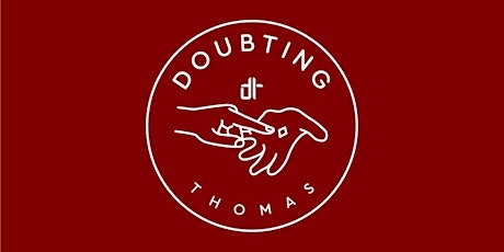 Doubting Thomas Conference