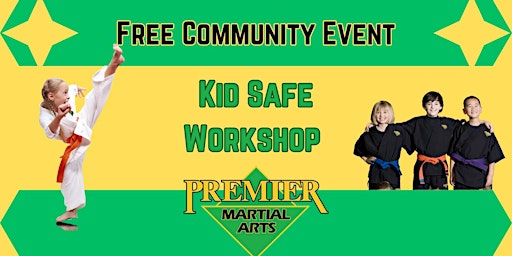 Premier Martial Arts -  FREE Kids Safe Workshop