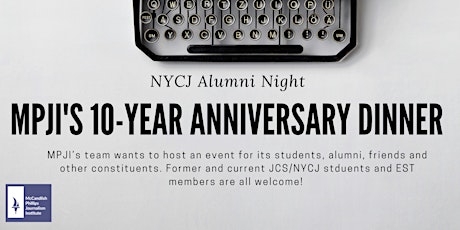 NYCJ Alumni Dinner/MPJI 10th year anniversary celebration