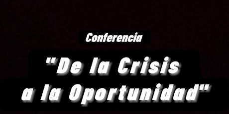 Imagen principal de "De la crisis a la Oportunidad"  DCYT