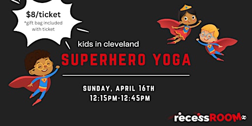 Superhero Yoga with Kids in Cleveland at the recessROOM