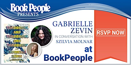 BookPeople Presents: Gabrielle Zevin - Tomorrow, and Tomorrow, and Tomorrow