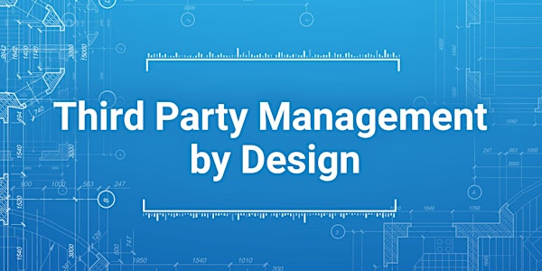 Third Party Management by Design