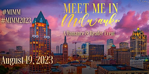 Meet Me In Milwaukee Romance Author & Reader Event 2023