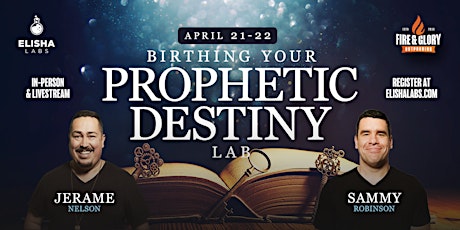 Birthing Your Prophetic Destiny Lab with Jerame Nelson & Sammy Robinson