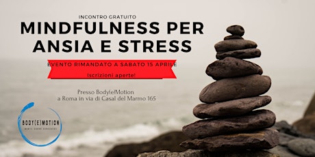 Mindfulness per Ansia e Stress - Incontro Gratuito