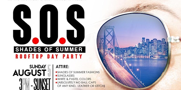 SHADES OF SUMMER (S.O.S): ROOFTOP DAY PARTY