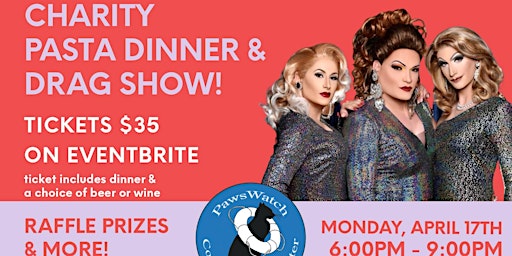 Queens with a Cause Charity Dinner & Drag Show | PawsWatch