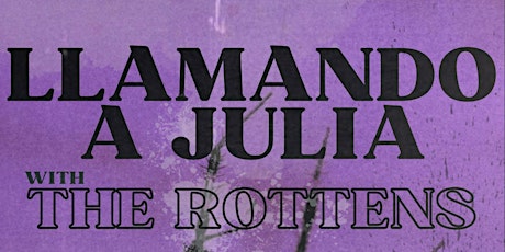 Llamando A Julia, The Rottens, and More in Orlando