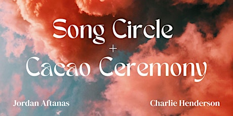 Song Circle + Cacao Ceremony