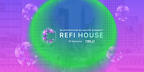 Blockchain Climate Summit: ReFi House