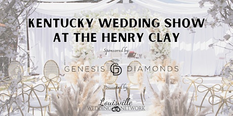 Kentucky Wedding Show at The Henry Clay