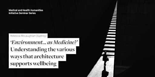 Environment… as Medicine? Understanding the Various Ways that Architecture