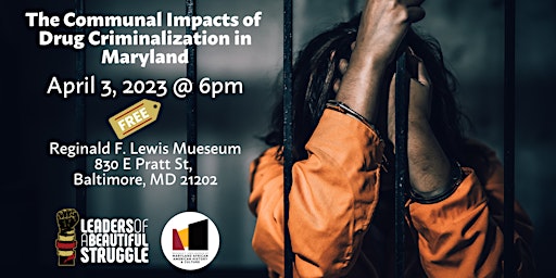 The Communal Impacts of Drug Criminalization in Maryland