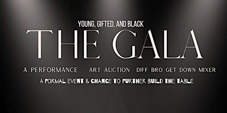 Young Gifted & Black; The Gala