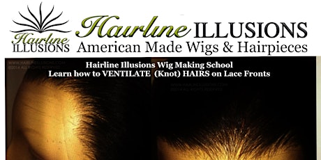 LIVE VIRTUAL CLASS: Learn how to VENTILATE (Knot) HAIRS on Lace Fronts, 360's and Make Semi-Custom 360 Wigs! primary image