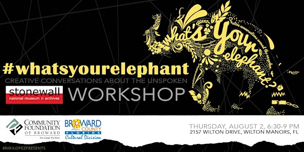 “What’s Your Elephant?” Workshop - with Niki Lopez