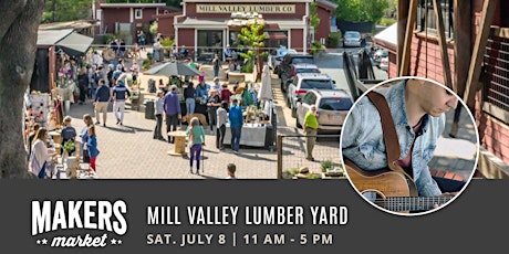 Open Air Artisan Faire | Makers Market Mill Valley Lumber Yard