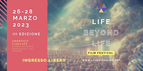 Life Beyond Life Film Festival (Terza Edizione)