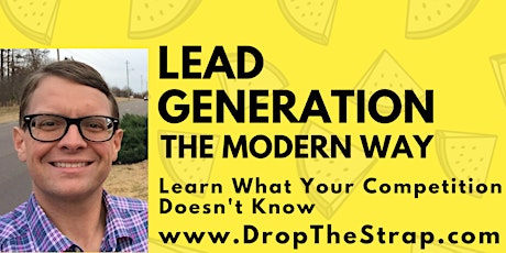 Lead Generation The Modern Way | What Your Competition Doesn't Know primary image