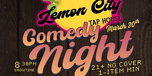 Thursday Night Comedy at Lemon City Tap house, March 30th, 8:30pm