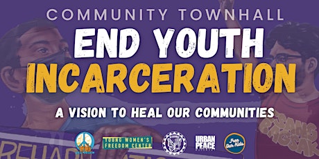 End Youth Incarceration Community Townhall