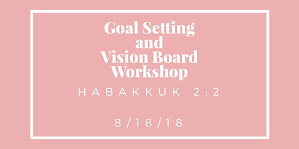Goal Setting and Vision Board Workshop