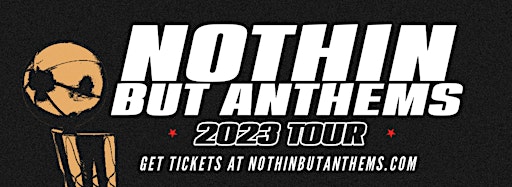 Collection image for Nothin But Anthems 2023 Tour