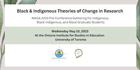 NAISA 2023 Pre-Conference Black & Indigenous Theories of Change in Research