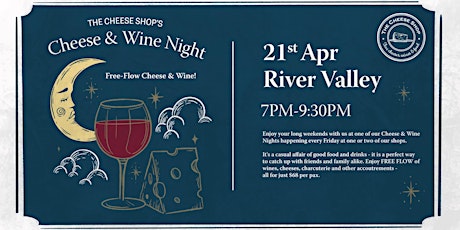 Cheese & Wine Night (River Valley) - 21 April