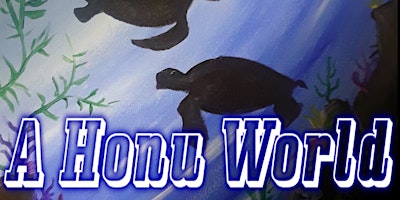 A Honu World Paint-N-Sip Fundraiser primary image