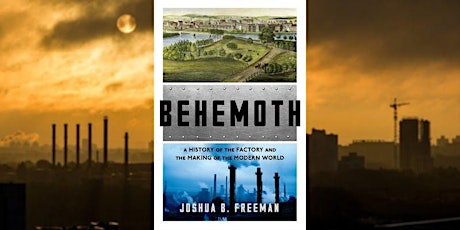 Image principale de BOOK SALE-Behemoth A History of the Factory& the Making of the Modern World