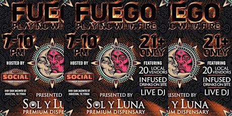 Fuego-Playing with Fire, A Special 4/20 Experience