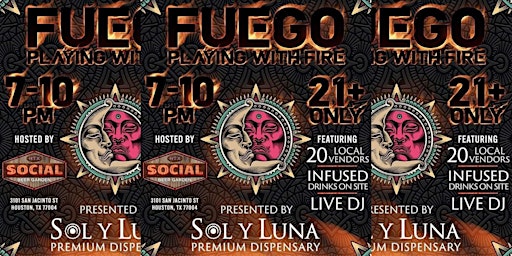 Fuego-Playing with Fire, A Special 4/20 Experience