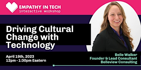 Driving Cultural Change with Technology with Belle Walker