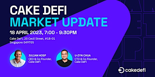 Cake DeFi Crypto Meet-up: Market Update