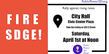 ** FIRE SDGE! **  San Diego County Protest Rally & Press Conference!